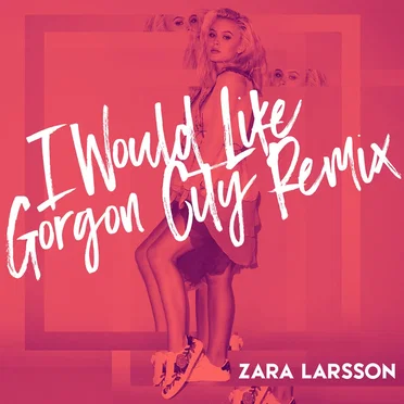I Would Like (Gorgon City remix)