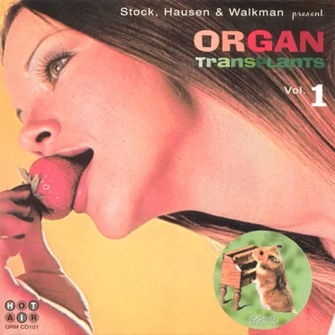 Organ Transplants, Vol. 1 by Stock, Hausen & Walkman - album cover