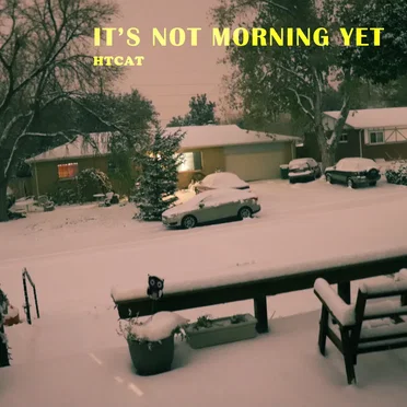 It's Not Morning Yet