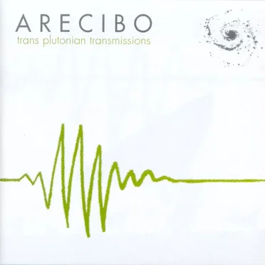 Trans Plutonian Transmissions by Arecibo - album cover