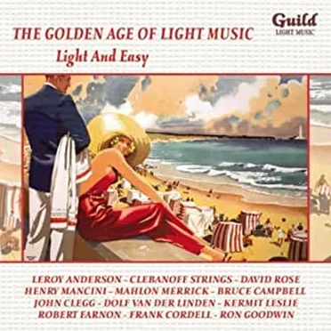 The Golden Age of Light Music: Light and Easy by Various Artists - album cover