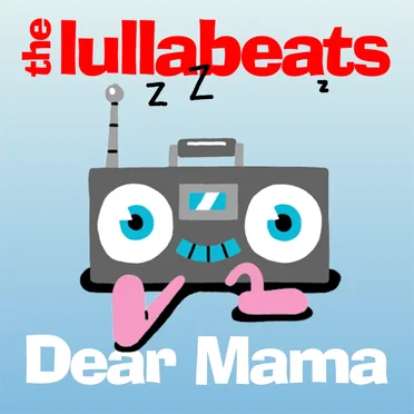 Dear Mama (Baby Lullaby version of 2Pac)