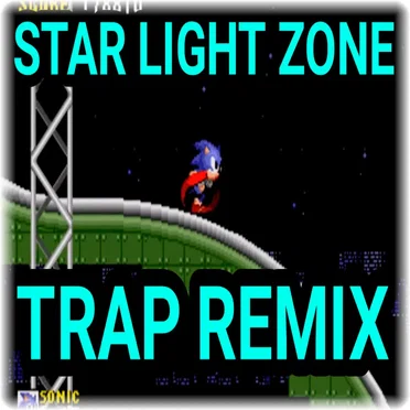 Star Light Zone Trap Remix