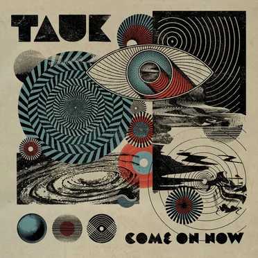 Come On Now by TAUK - album cover