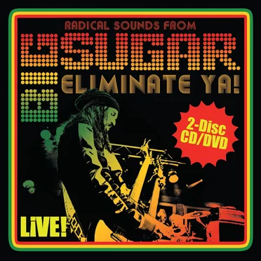 Eliminate Ya! by Big Sugar - album cover