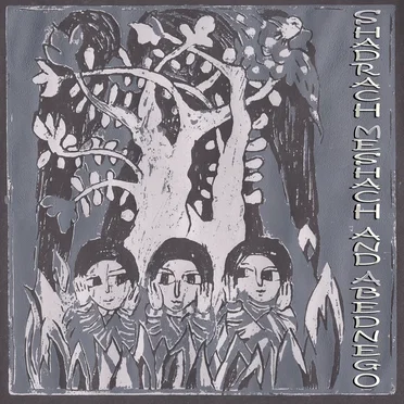 Shadrach, Meshach and Abednego