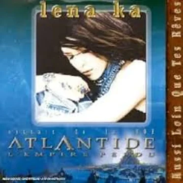 Aussi Loin Que Tes Rêves (Theme from "Atlantide")