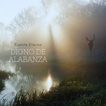 Digno de Alabanza by Fuente Eterna - album cover
