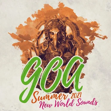 Goa Summer 2021: New World Sounds by Various Artists - album cover