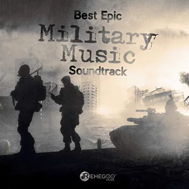 Best Epic Military Music Soundtrack (Instrumental War Music, Majestic Battle) by Various Artists - album cover