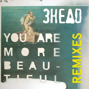 You Are More Beautiful Remixes by 3Head - album cover