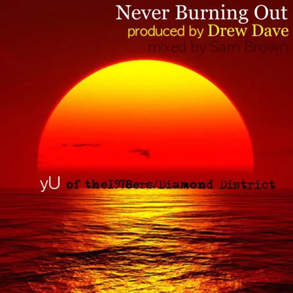 Never Burning Out