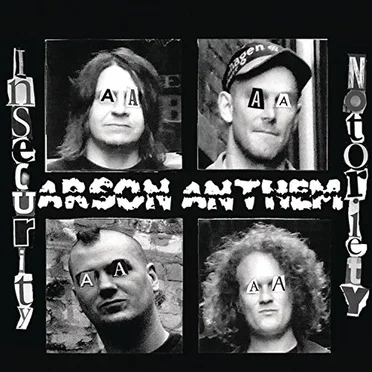 Insecurity Notoriety by Arson Anthem - album cover