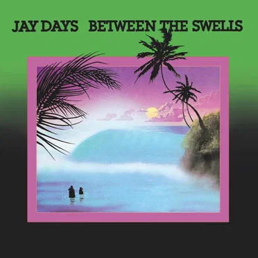 Between the Swells by Jay Days - album cover