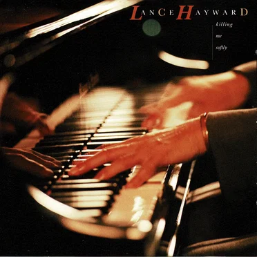 Killing Me Softly by Lance Hayward - album cover