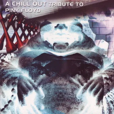 A Chill Out Tribute to Pink Floyd by Various Artists - album cover