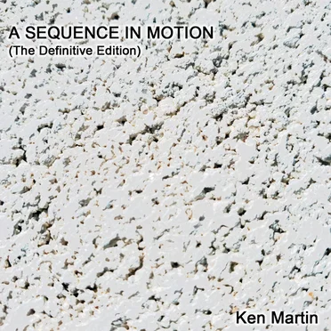A Sequence in Motion by Ken Martin - album cover