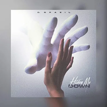 Holding Me Down by D Brazil - album cover