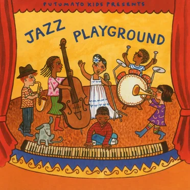 Putumayo Kids Presents: Jazz Playground by Various Artists - album cover