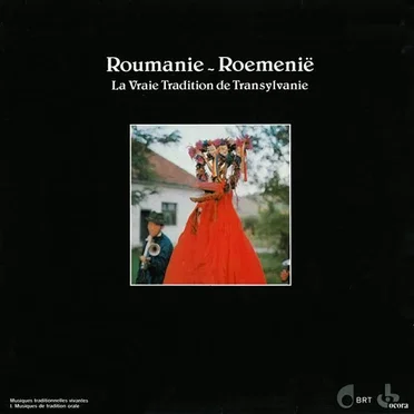 Roumanie - Roemenië: La Vraie Tradition De Transylvanie by Various Artists - album cover