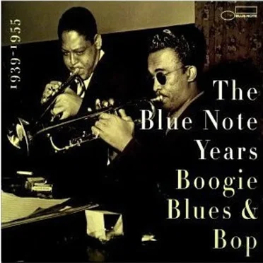 The Blue Note Years, Volume 1: Boogie Blues & Bop by Various Artists - album cover