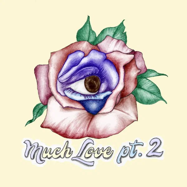 Much Love, Pt. 2