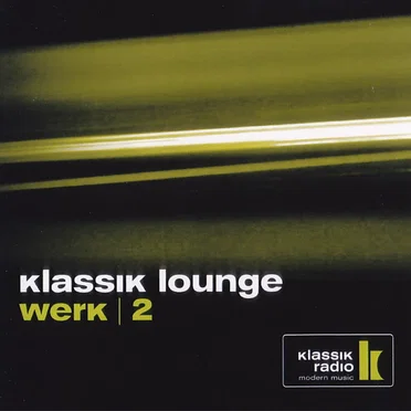 Klassik Lounge, Werk 2 by Various Artists - album cover