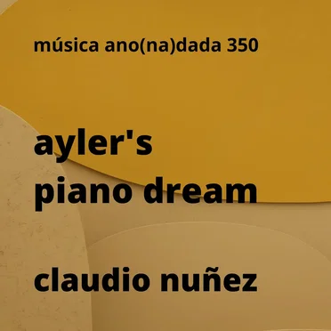 Ayler's Piano Dream
