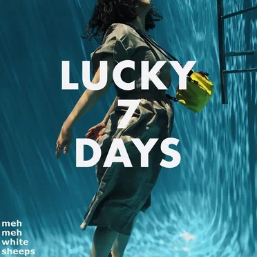 LUCKY 7 DAYS by meh meh white sheeps - album cover