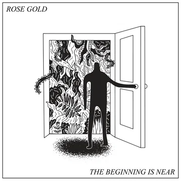 The Beginning Is Near by Rose Gold - album cover