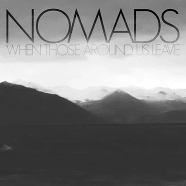 When Those Around Us Leave by NOMADS - album cover