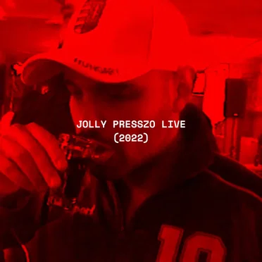 JOLLY PRESSZO (Live 2022)