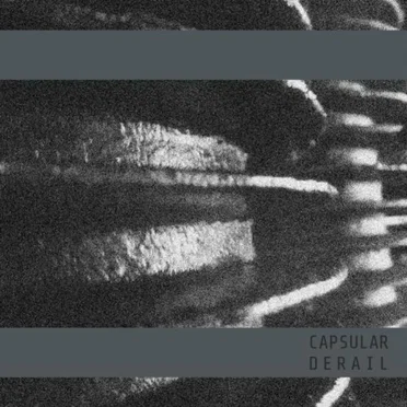 Derail by Capsular - album cover