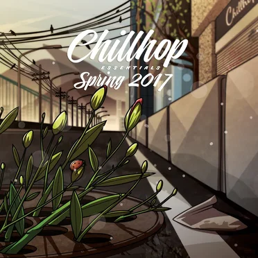 Chillhop Essentials: Spring 2017 by Chillhop Music - album cover