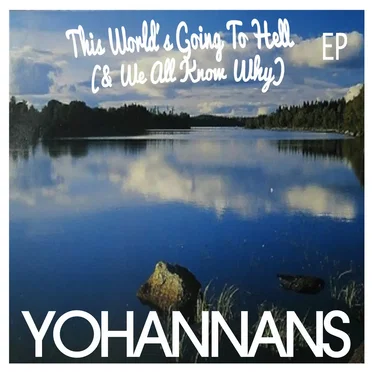 This Worlds's Going to Hell (& We All Know Why) EP