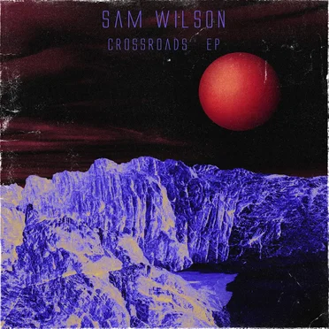 Crossroads EP by Sam Wilson - album cover