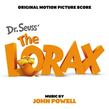 Dr. Seuss’ The Lorax: Original Motion Picture Score