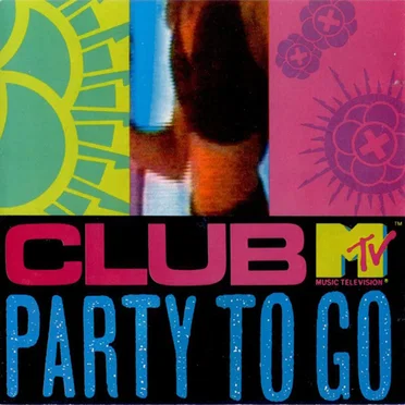 Club MTV Party to Go, Volume One by Various Artists - album cover
