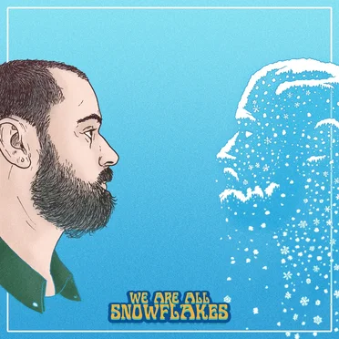We Are All Snowflakes