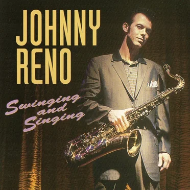 Swinging and Singing by Johnny Reno - album cover