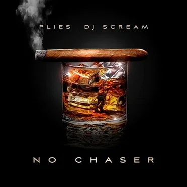 No Chaser by Plies - album cover