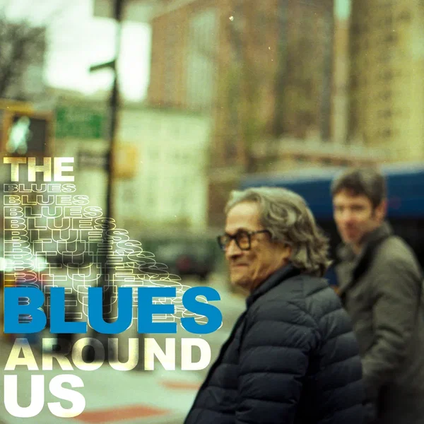 The Blues Around Us