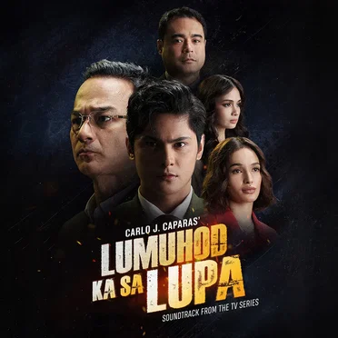 Lumuhod Ka Sa Lupa (Original Soundtrack) by Various Artists - album cover
