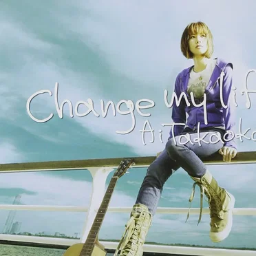 Change my life
