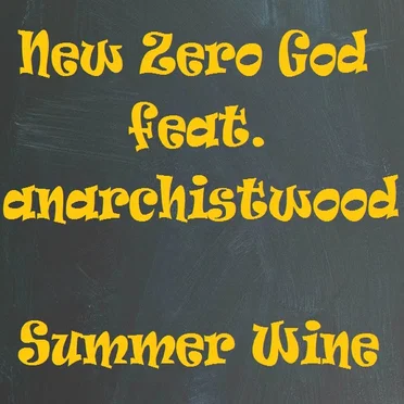 Summer Wine by New Zero God - album cover