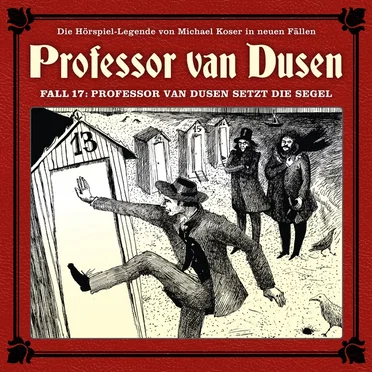 Professor van Dusen, Neuer Fall 17: Professor van Dusen setzt die Segel by Michael Koser - album cover