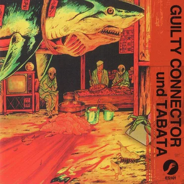 GUILTY CONNECTOR und TABATA