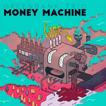 Money Machine by The Greenbank Trio - album cover