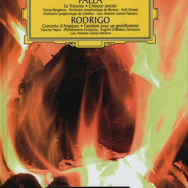 Falla: Le Tricorne / L'amour sorcier / Rodrigo: Concerto d'Aranjuez / Fantaisie pour un gentilhomme