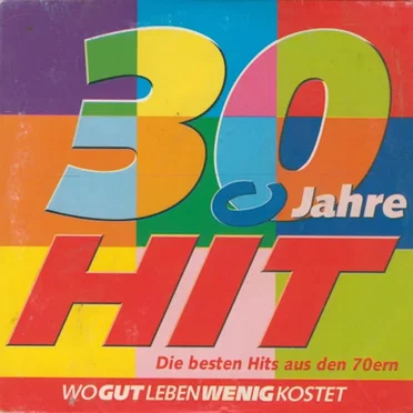 30 Jahre HIT: Die besten Hits aus den 70ern by Various Artists - album cover